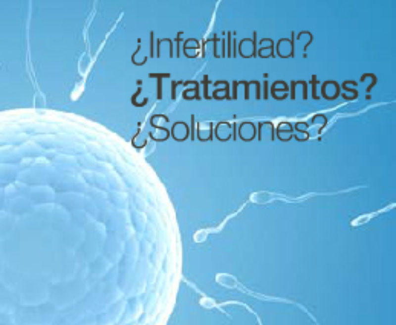 ¿Infertilidad? ¿Tratamientos? ¿Soluciones?