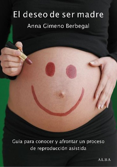 El deseo de ser madre (2012 – Editorial ALBA)