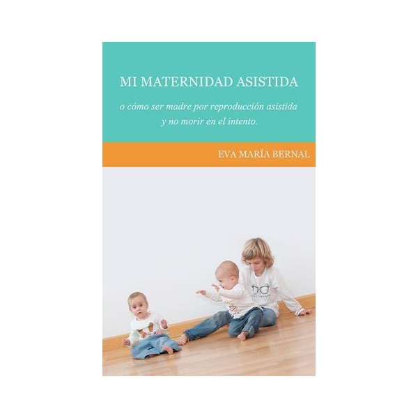 Mi maternidad asistida-Libro